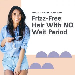 Frizz-Free Hair With No Wait Period